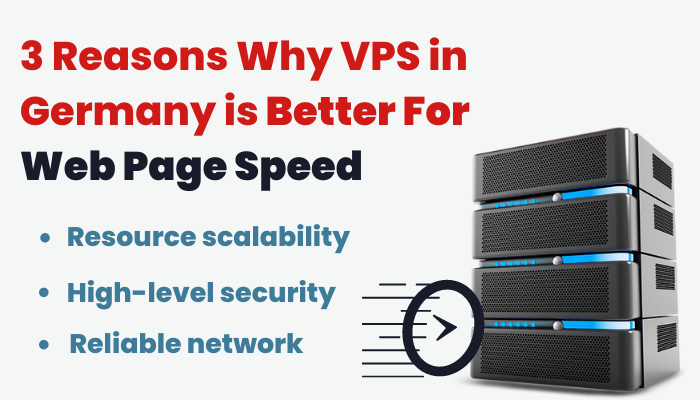 3 Reasons Why VPS in Germany is Better For Web Page Speed